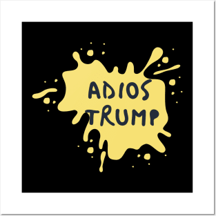 Adios trump Posters and Art